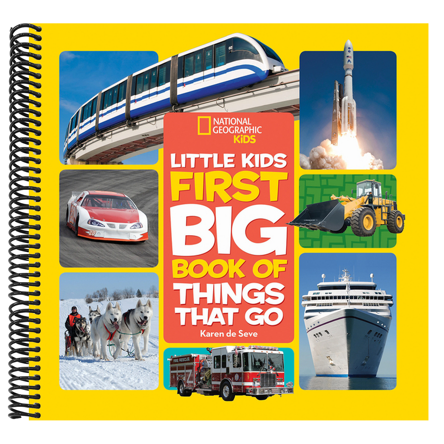 National Geographic Little Kids First Big Book of Things That Go: All about Planes, Trains, Cars, and Vehicles That Take You from Here to There! (National Geographic Little Kids First Big Books) (Spiral Bound)