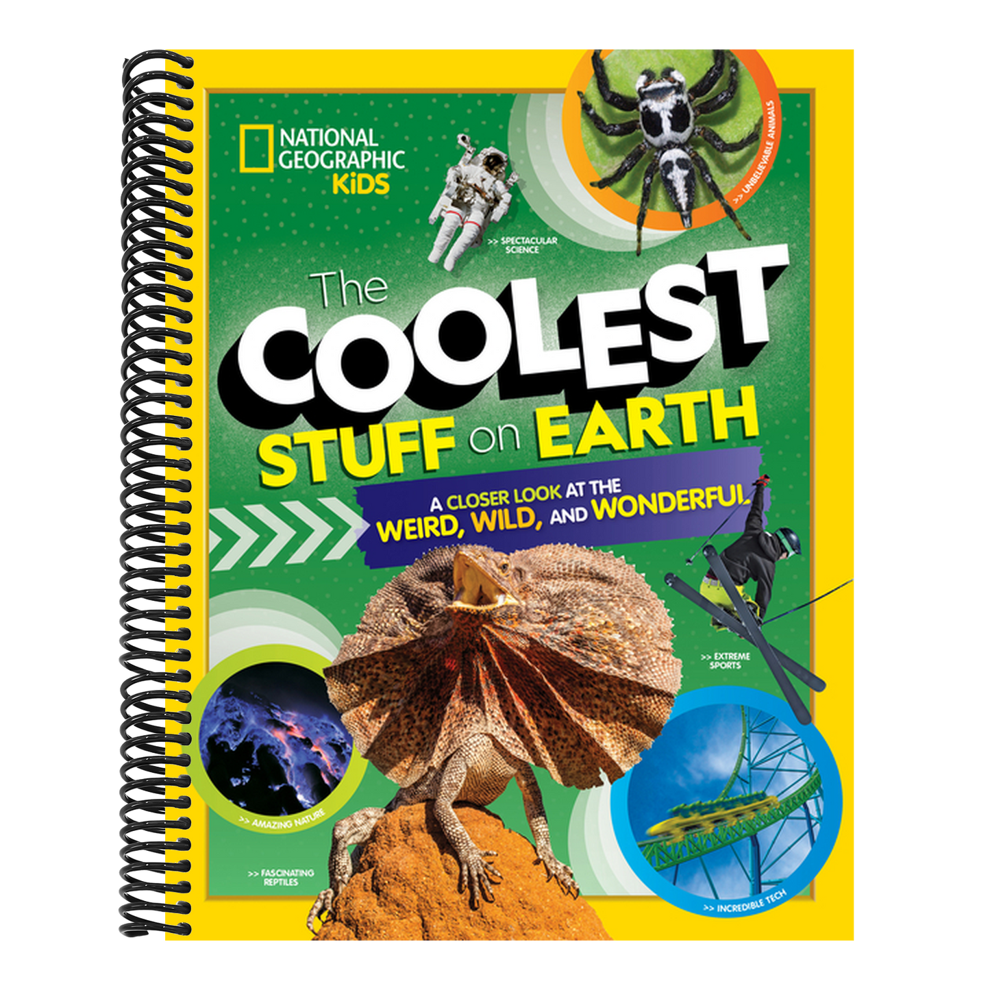 The Coolest Stuff on Earth: A Closer Look at the Weird, Wild, and Wonderful (National Geographic Kids) (Spiral Bound)