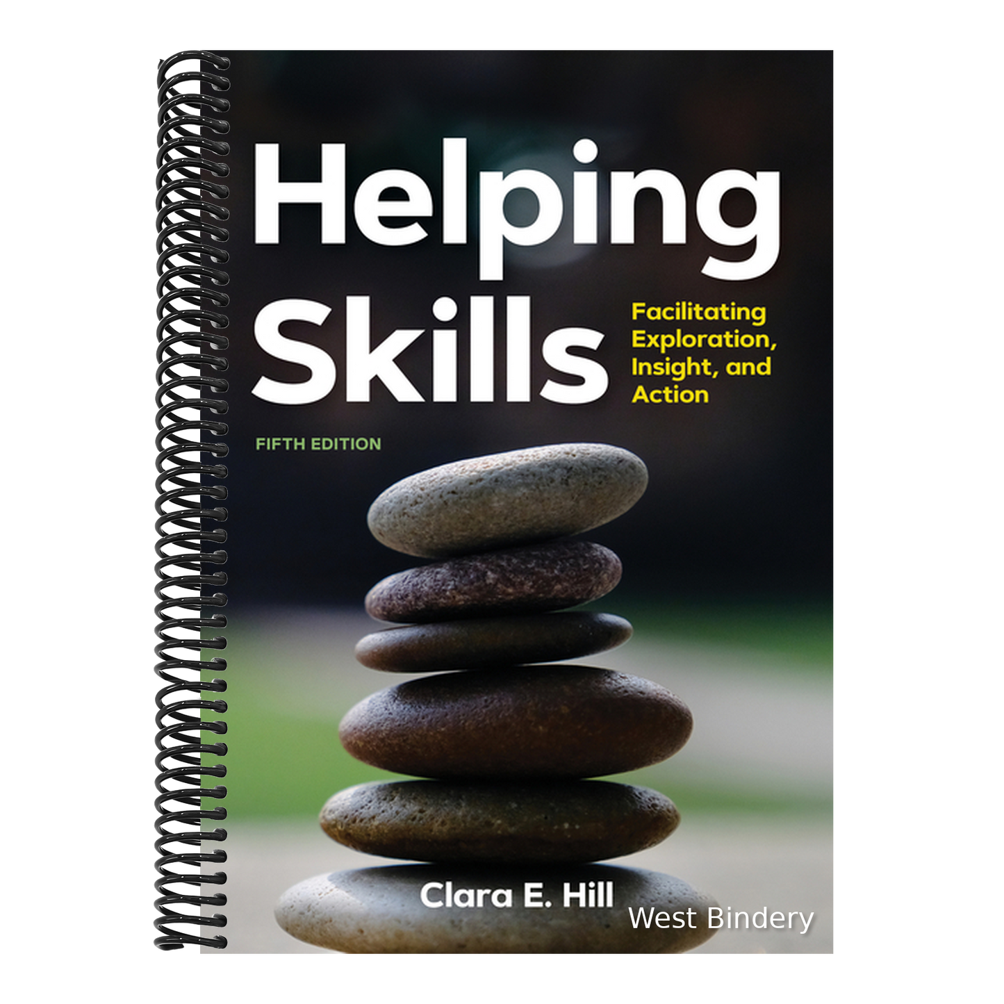 Helping Skills: Facilitating Exploration, Insight, and Action