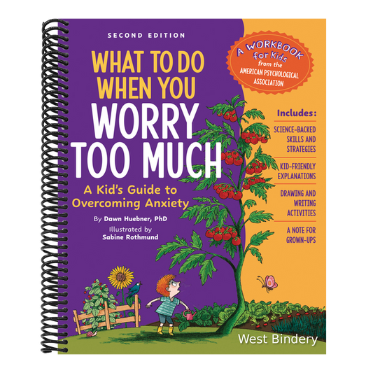 What to Do When You Worry Too Much, 2nd Edition: A Kid's Guide to Overcoming Anxiety