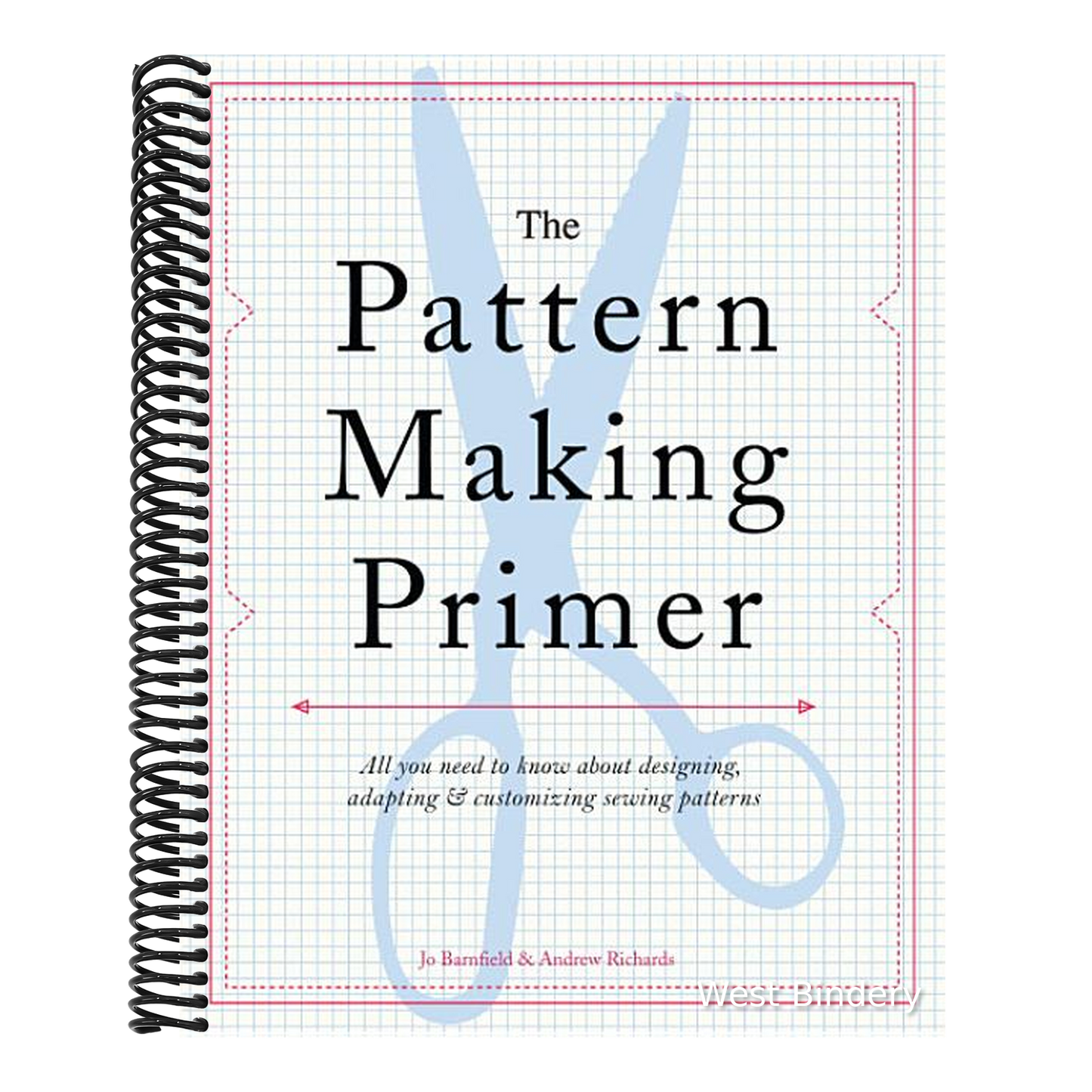 The Pattern Making Primer: All You Need to Know about Designing, Adapting, and Customizing Sewing Patterns