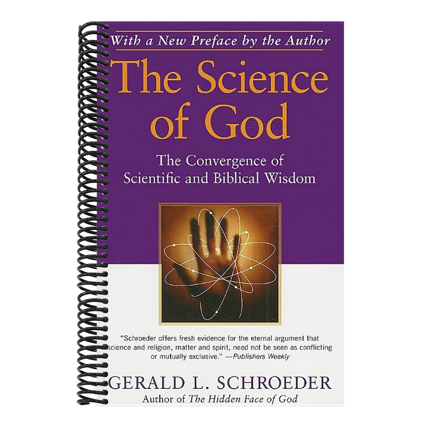 The Science of God: The Convergence of Scientific and Biblical Wisdom