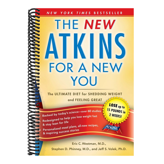 The New Atkins for a New You: The Ultimate Diet for Shedding Weight and Feeling Great