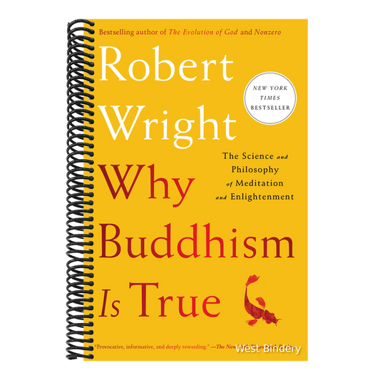 Why Buddhism Is True: The Science and Philosophy of Meditation and Enlightenment