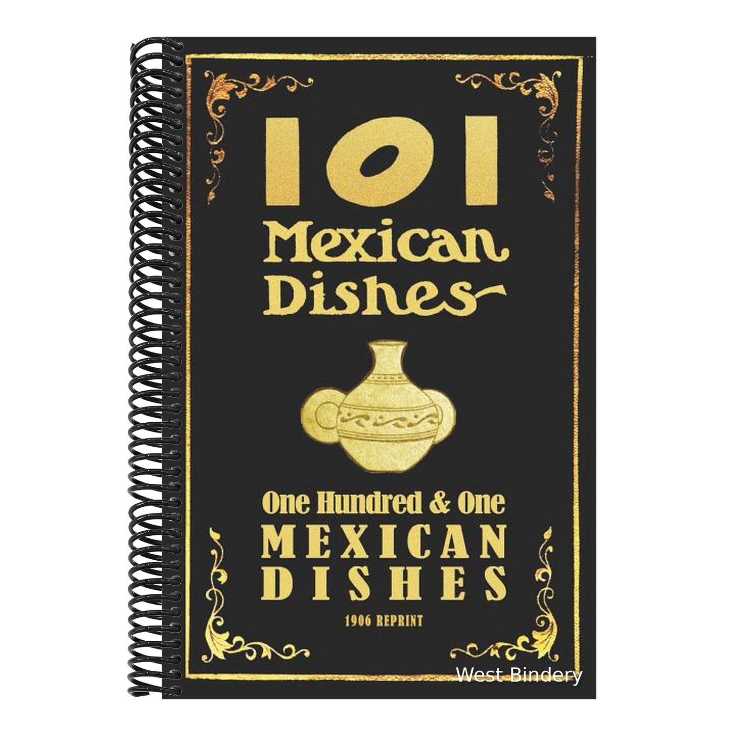 101 Mexican Dishes - 1906 Reprint