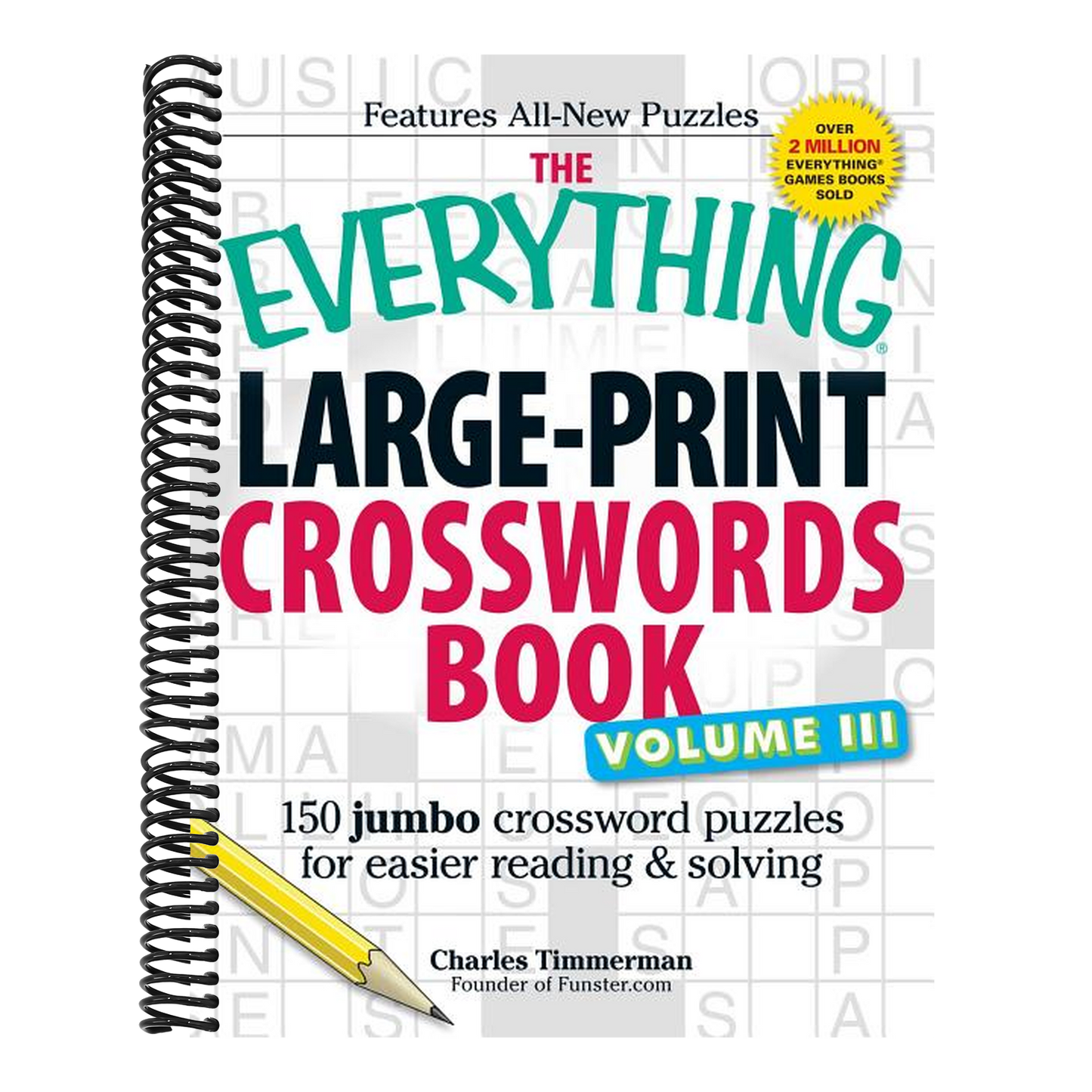 The Everything Large-Print Crosswords Book, Volume III: 150 Jumbo Crossword Puzzles for Easier Reading & Solving