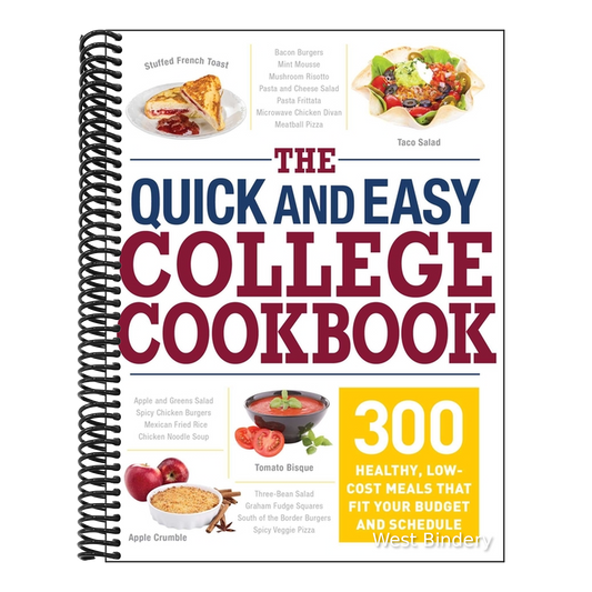 The Quick and Easy College Cookbook: 300 Healthy, Low-Cost Meals That Fit Your Budget and Schedule