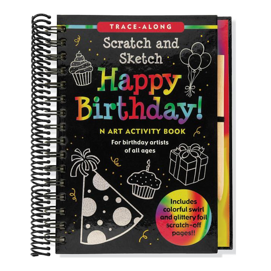 Happy Birthday! Scratch and Sketch Trace-Along: An Art Activity Book for Birthday Artists of All Ages [With Wooden Stylus] (Trace-Along Scratch and Sketch) (Spiral Bound)