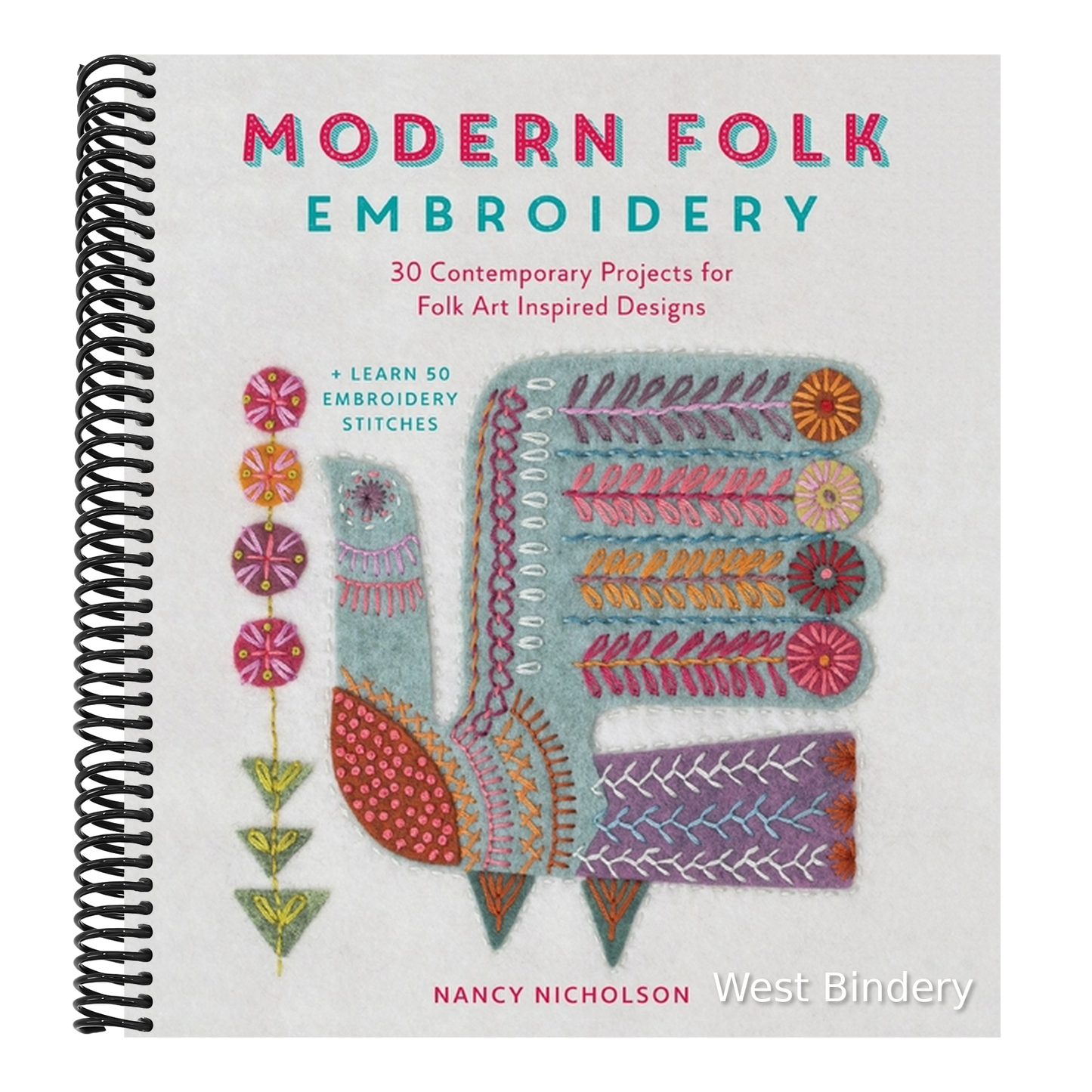 Modern Folk Embroidery: 30 Contemporary Projects for Folk Art Inspired Designs