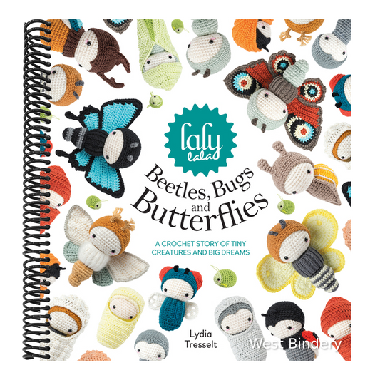 Lalylala's Beetles, Bugs and Butterflies: A Crochet Story of Tiny Creatures and Big Dreams