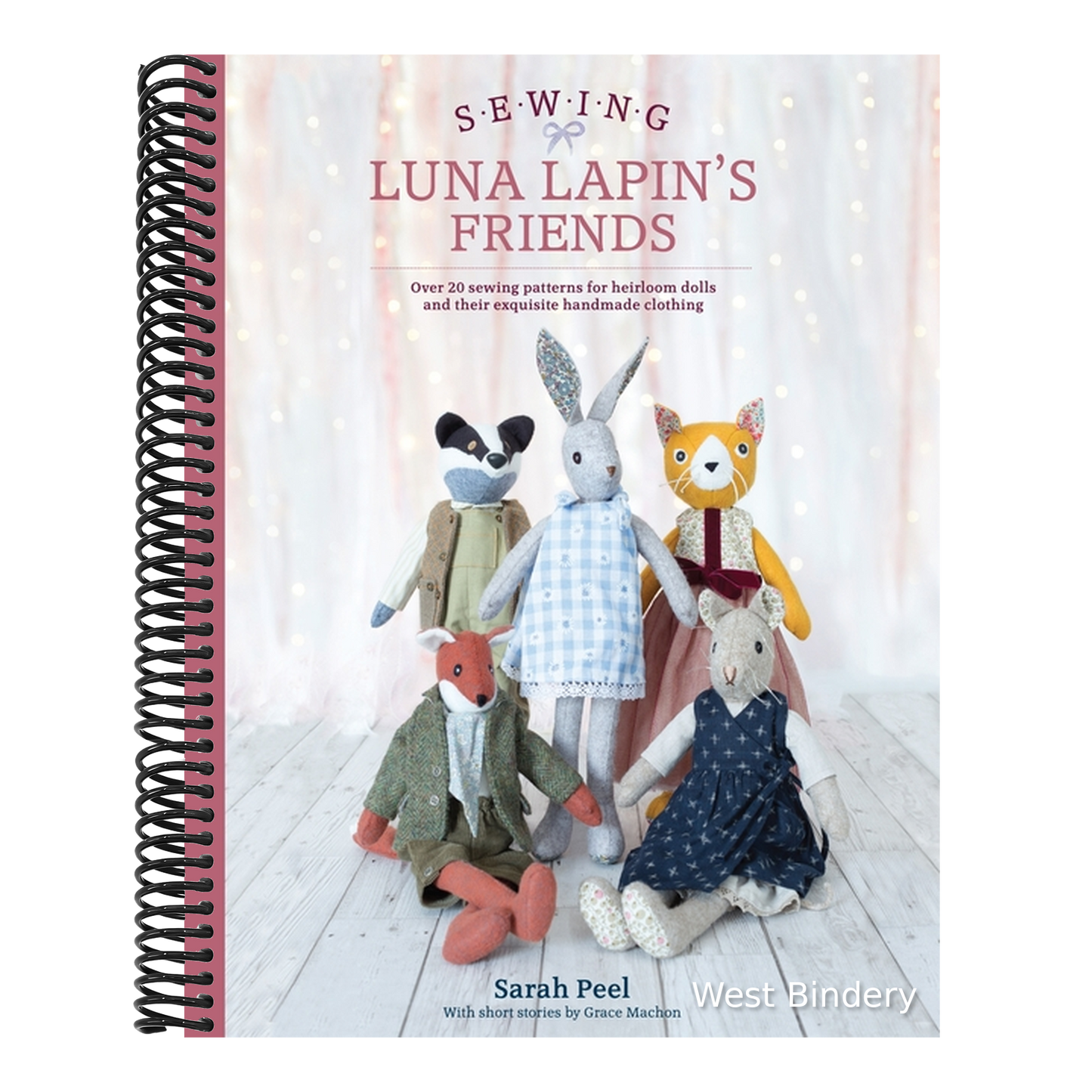Sewing Luna Lapin's Friends: Over 20 Sewing Patterns for Heirloom Dolls and Their Exquisite Handmade Clothing