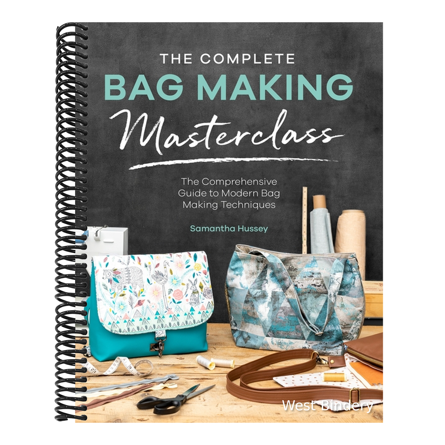 The Complete Bag Making Masterclass: A Comprehensive Guide to Modern Bag Making Techniques