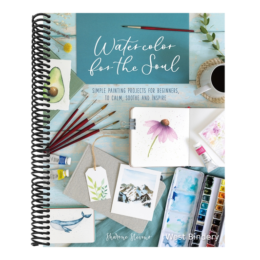 Watercolor for the Soul: Simple Painting Projects for Beginners, to Calm, Soothe and Inspire