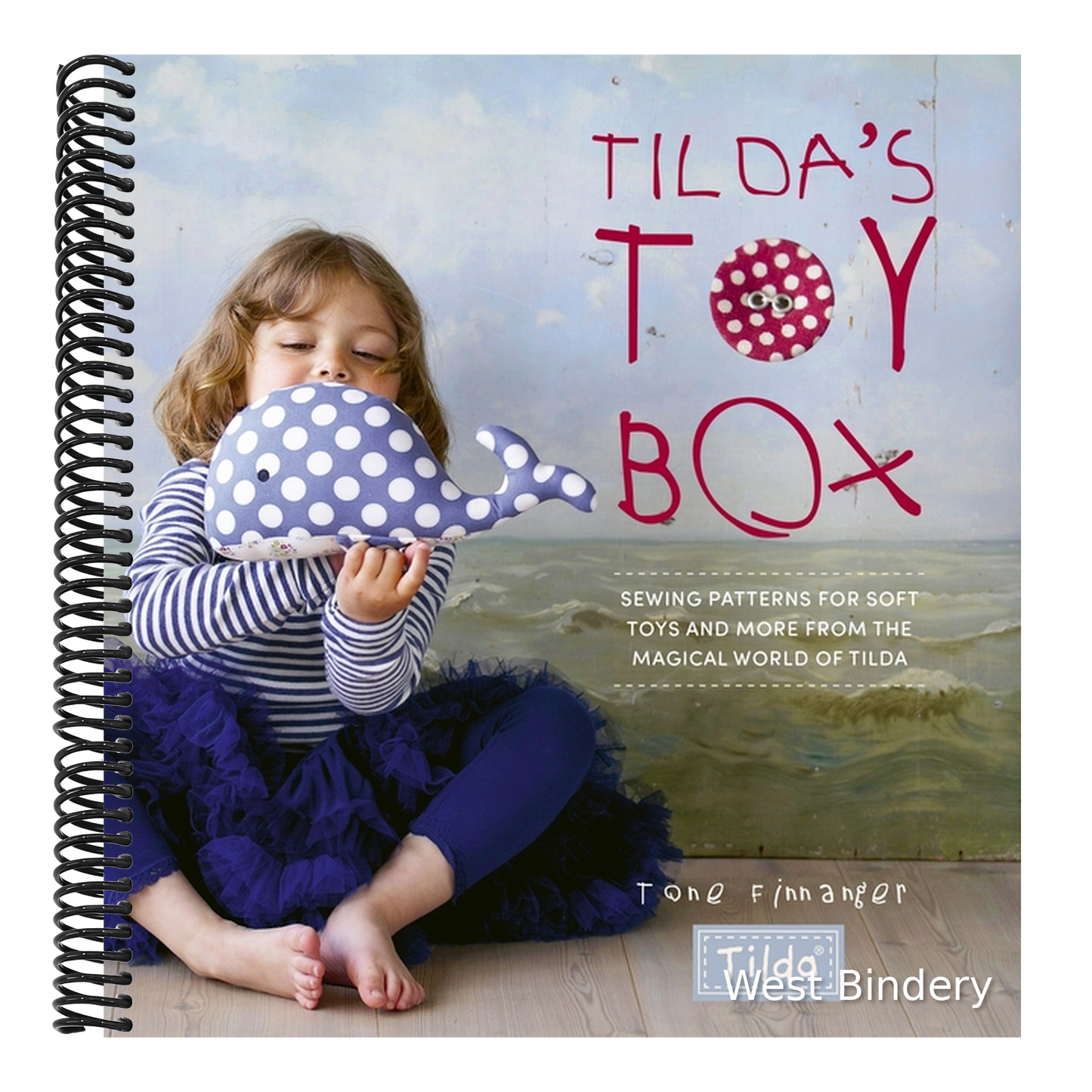 Tilda's Toy Box: Sewing Patterns for Soft Toys and More from the Magical World of Tilda