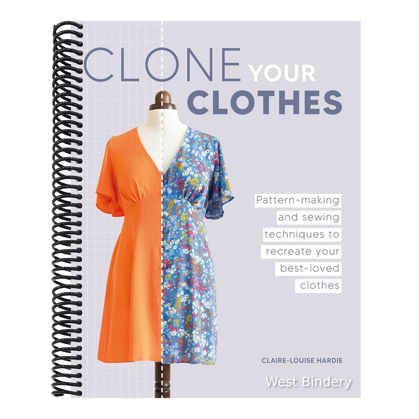 Clone Your Clothes: Pattern-Making and Sewing Techniques to Recreate Your Best-Loved Clothes