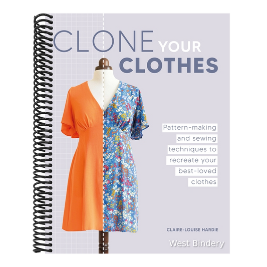 Clone Your Clothes: Pattern-Making and Sewing Techniques to Recreate Your Best-Loved Clothes