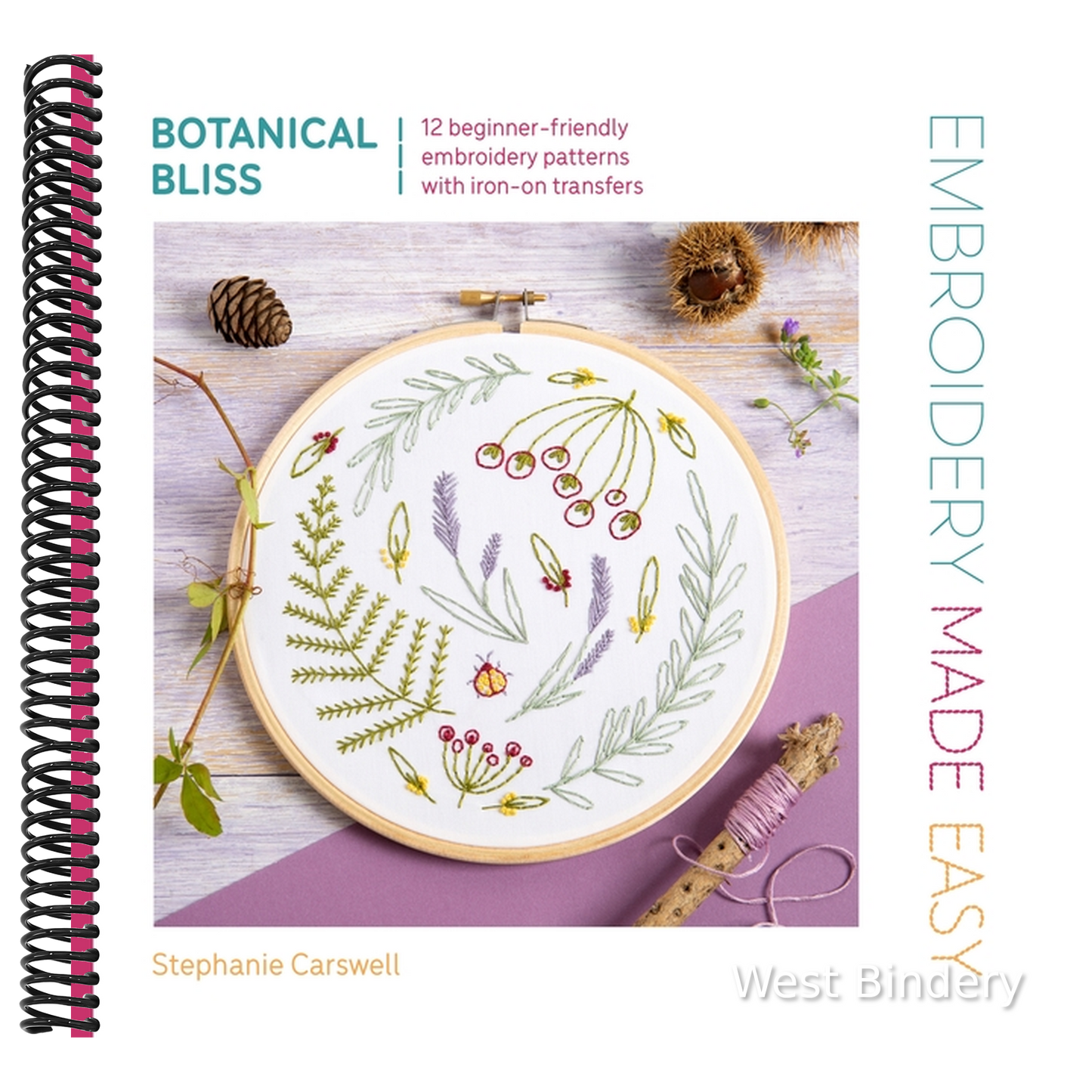Embroidery Made Easy: Botanical Bliss: 12 Beginner-Friendly Embroidery Patterns with Iron-On Transfers