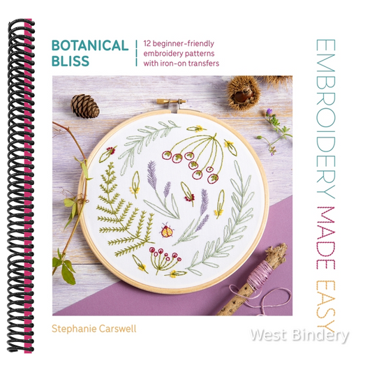 Embroidery Made Easy: Botanical Bliss: 12 Beginner-Friendly Embroidery Patterns with Iron-On Transfers