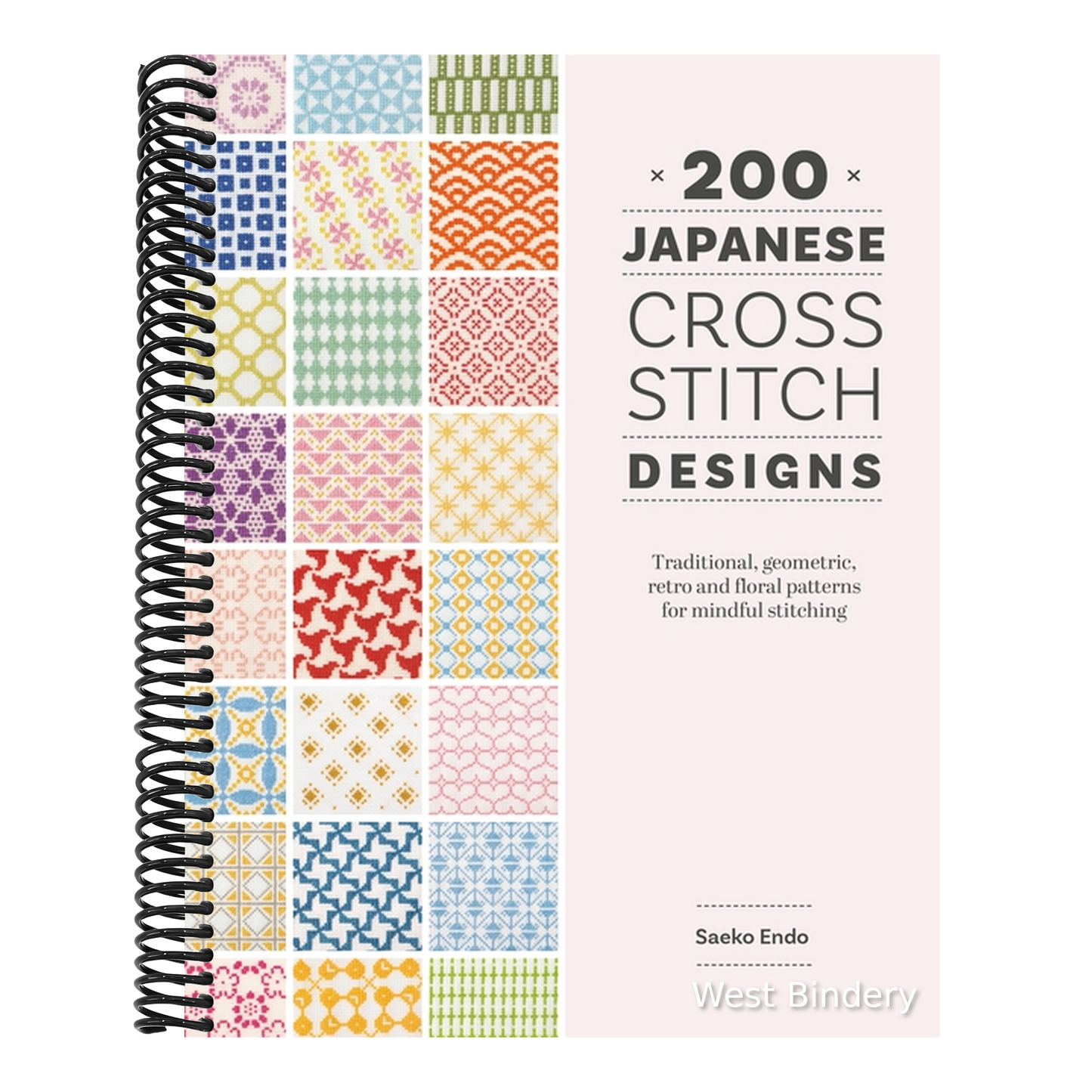 200 Japanese Cross Stitch Designs: Traditional, Geometric, Retro and Floral Patterns for Mindful Stitching