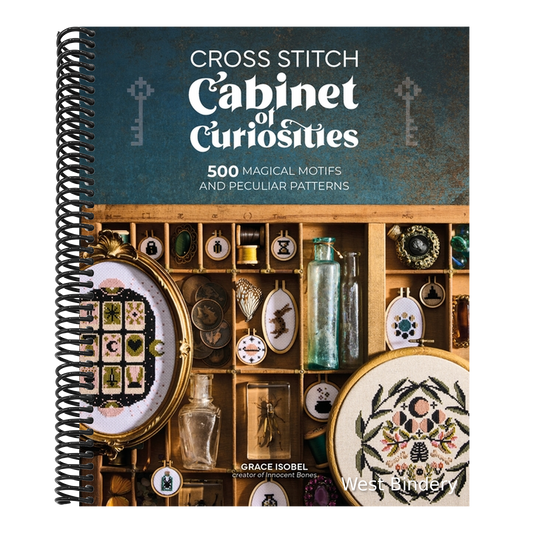 Cross Stitch Cabinet of Curiosities: 500 Magical Motifs and Peculiar Patterns