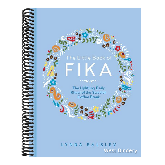The Little Book of Fika: The Uplifting Daily Ritual of the Swedish Coffee Break