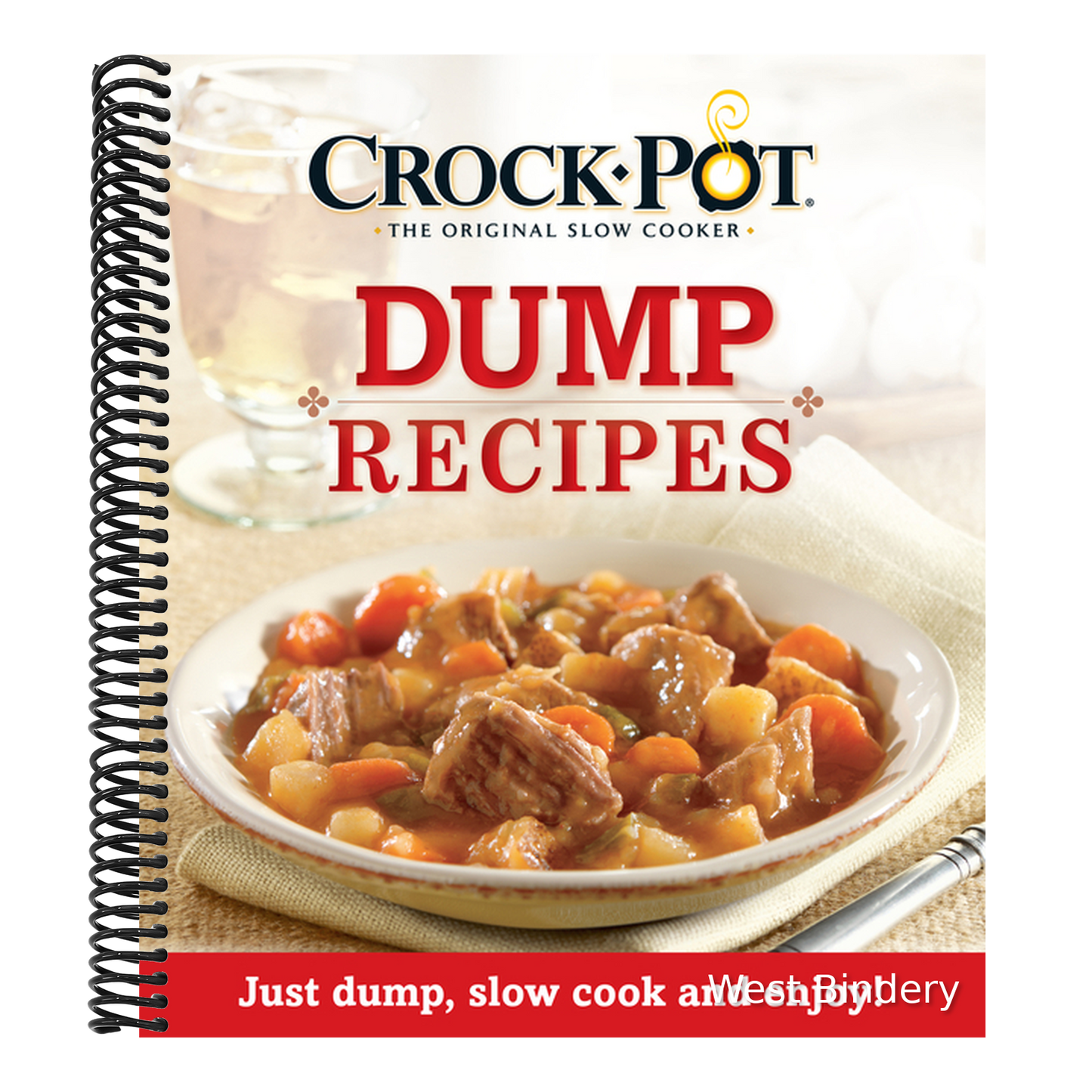 Crockpot Dump Recipes: Just Dump, Slow Cook and Enjoy!
