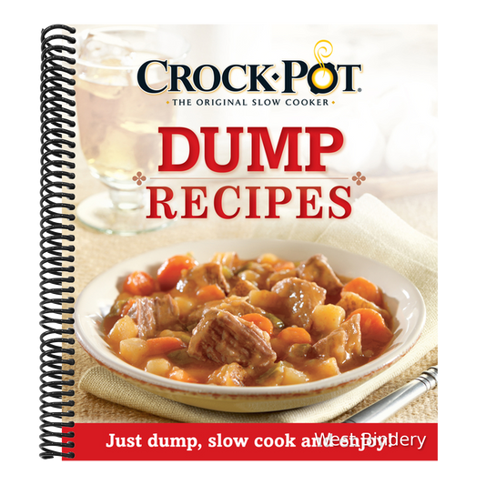 Crockpot Dump Recipes: Just Dump, Slow Cook and Enjoy!