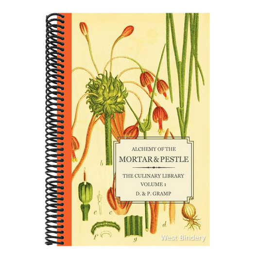 Alchemy of the Mortar & Pestle: The Culinary Library Volume 1
