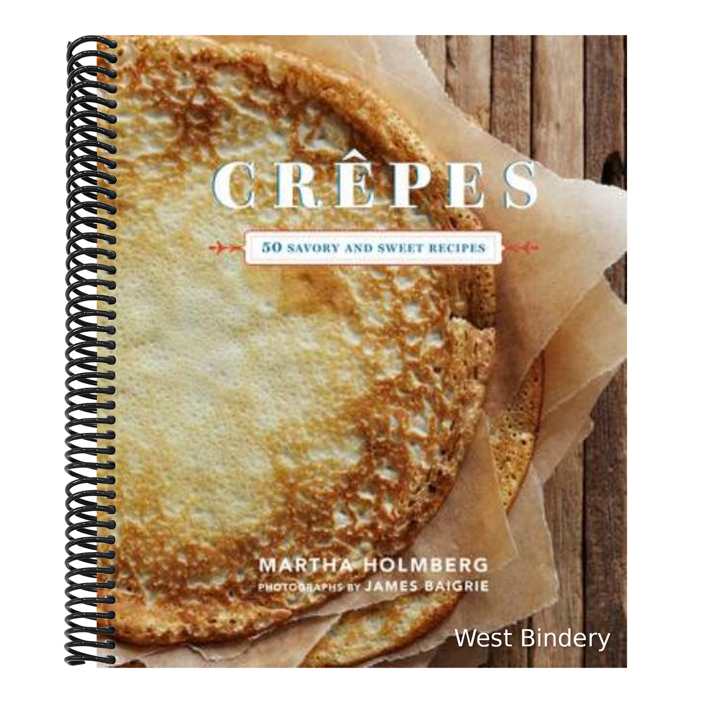 Crepes: 50 Savory and Sweet Recipes: 50 Savory and Sweet Recipes