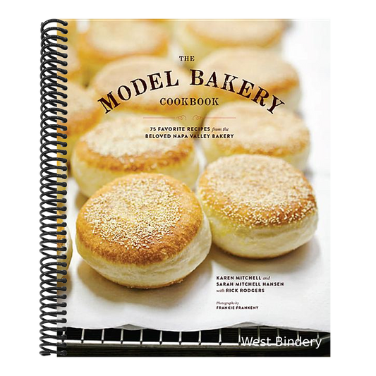 The Model Bakery Cookbook: 75 Favorite Recipes from the Beloved Napa Valley Bakery