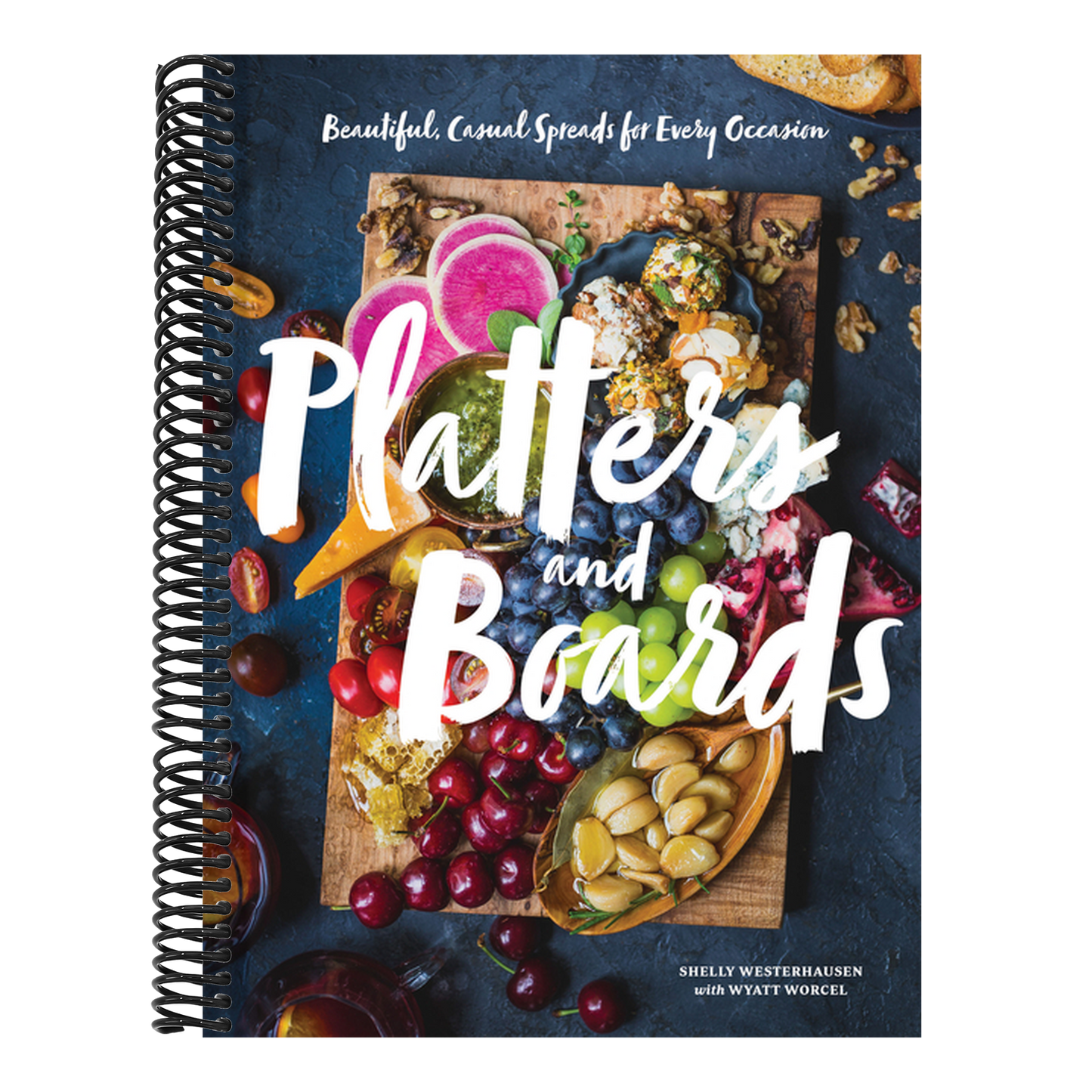 Platters and Boards: Beautiful, Casual Spreads for Every Occasion (Spiral Bound)