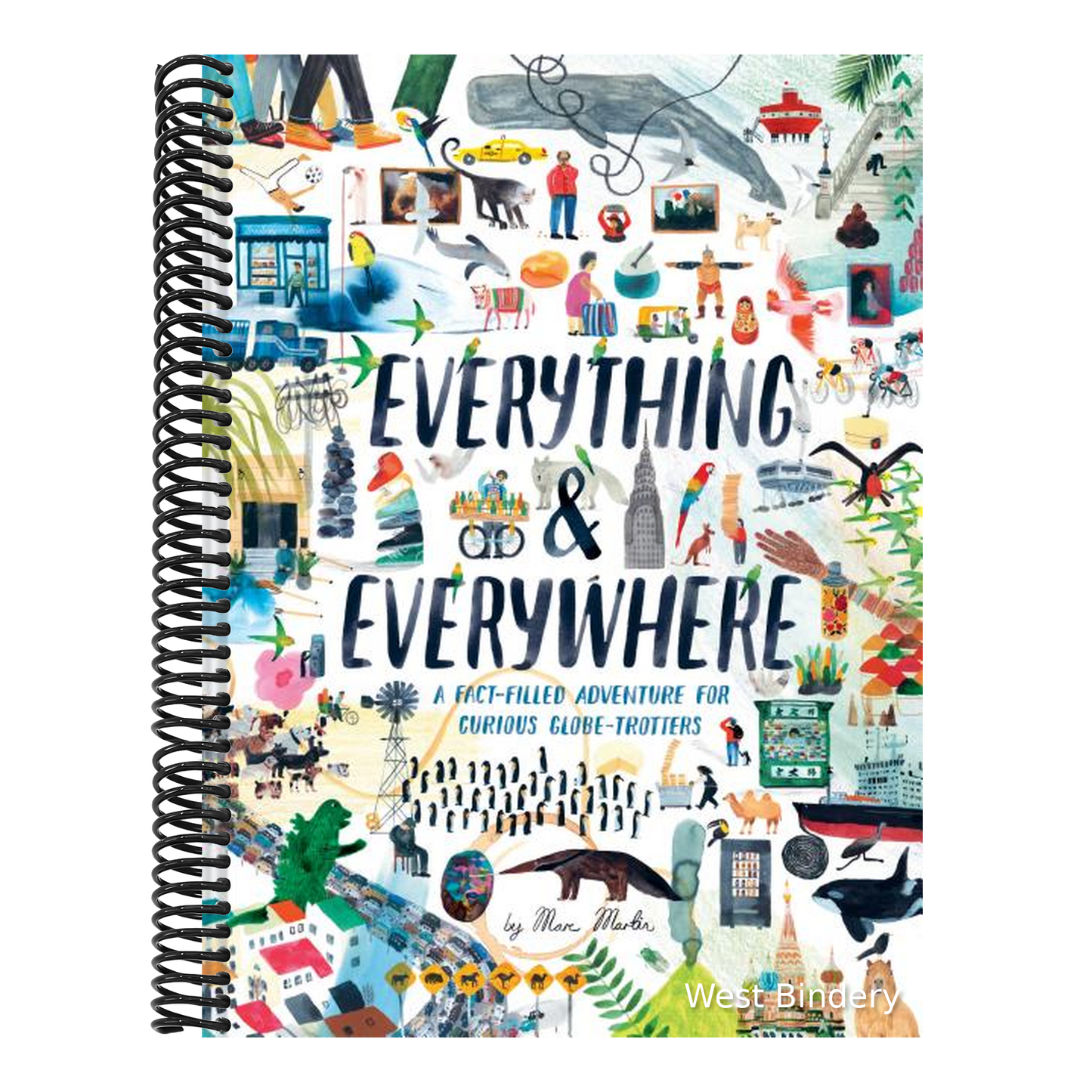 Everything & Everywhere: A Fact-Filled Adventure for Curious Globe-Trotters (Travel Book for Children, Kids Adventure Book, World Fact Book for Kids)