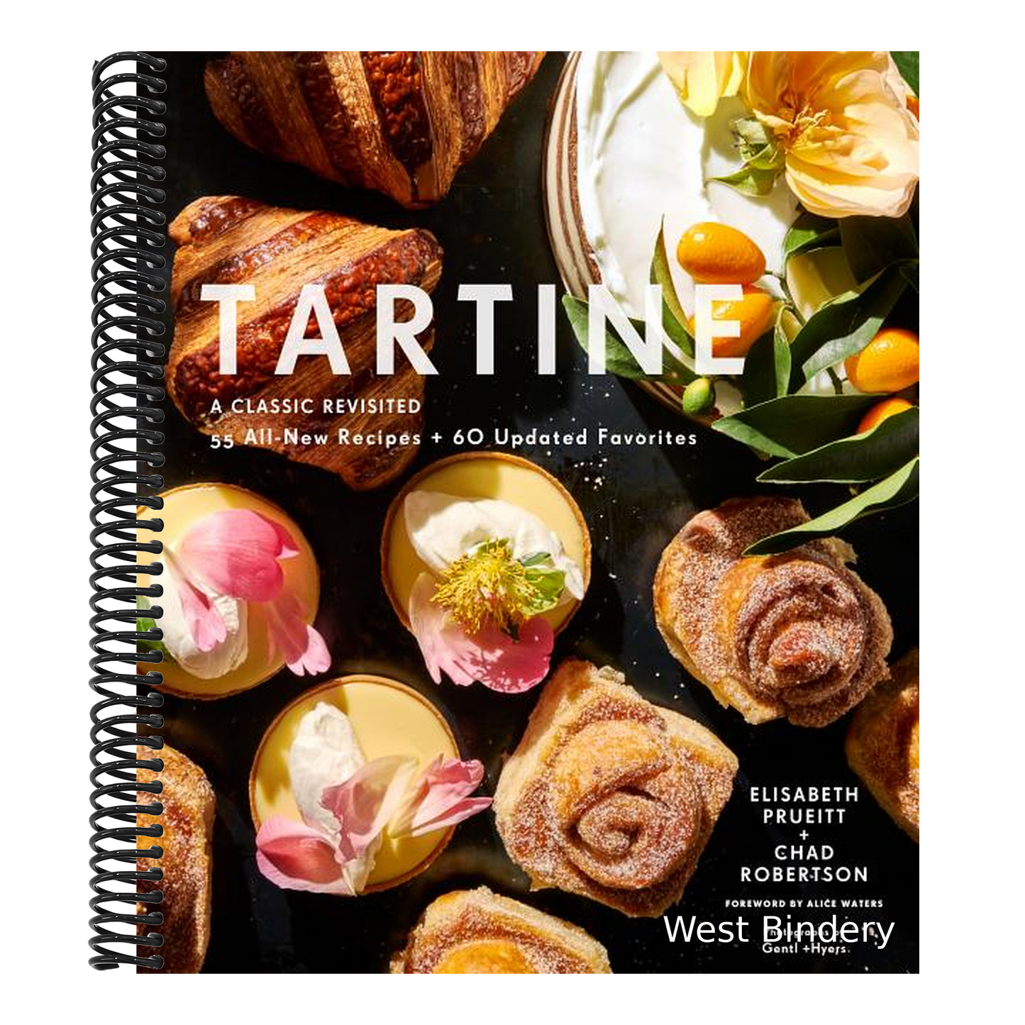 Tartine: Revised Edition: A Classic Revisited: 68 All-New Recipes + 55 Updated Favorites