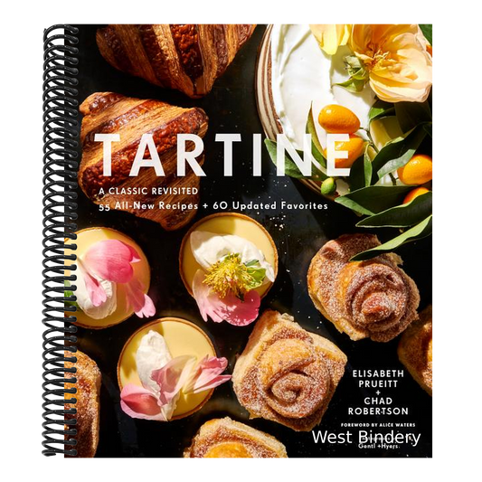 Tartine: Revised Edition: A Classic Revisited: 68 All-New Recipes + 55 Updated Favorites