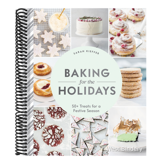Baking for the Holidays: 50+ Treats for a Festive Season