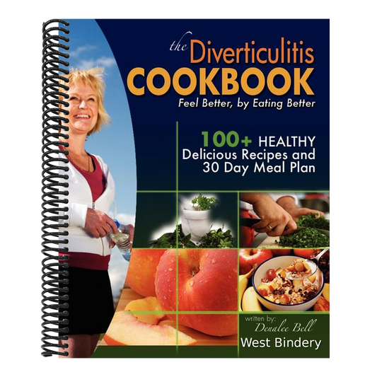 The Diverticulitis Cookbook: Feel Better, by Eating Better: 30 Day Meal Plan and Recipes