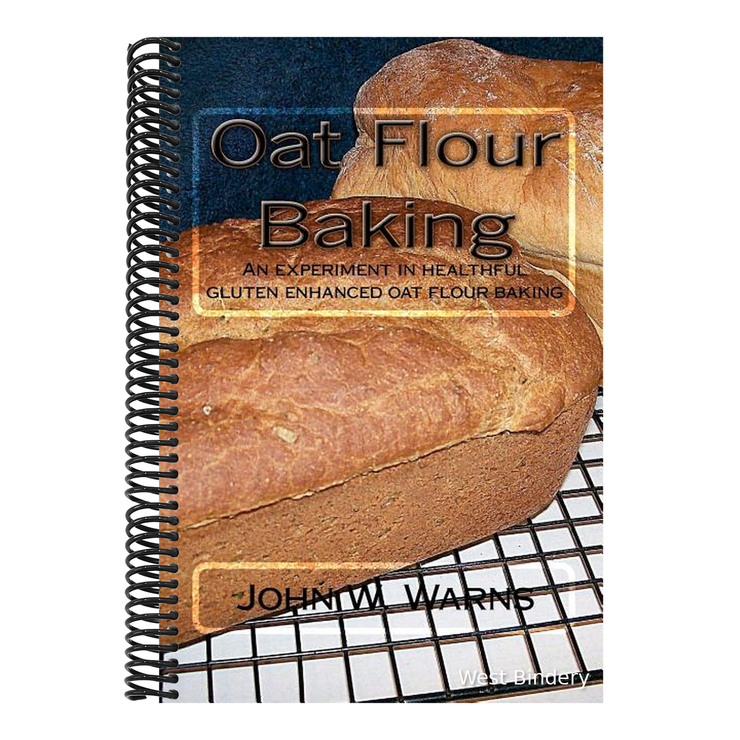 Oat Flour Baking: An experiment in healthful gluten enhanced oat flour baking
