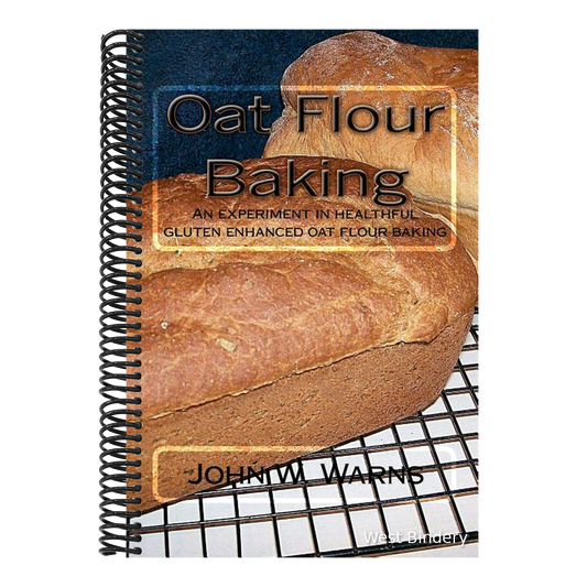 Oat Flour Baking: An experiment in healthful gluten enhanced oat flour baking