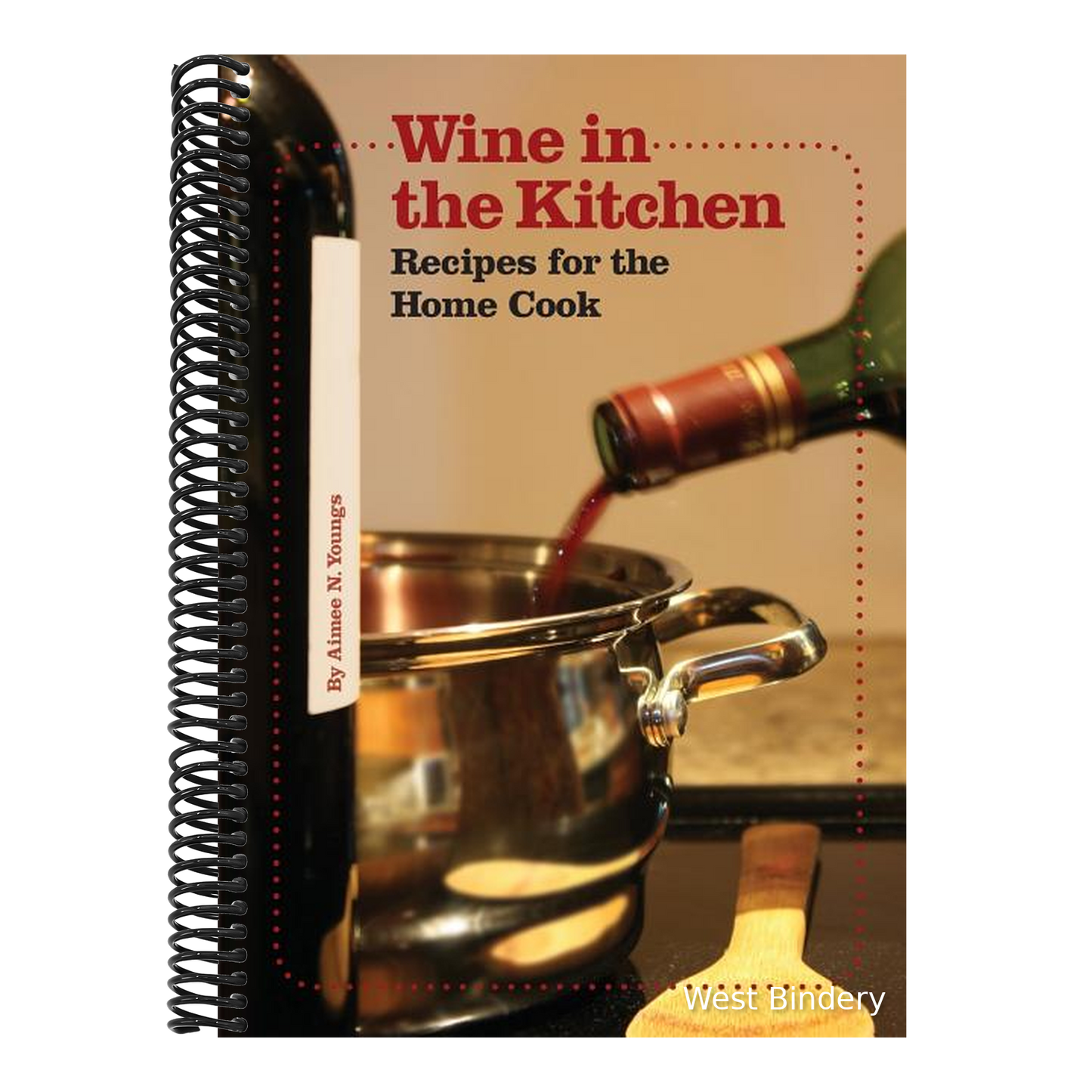 Wine in the Kitchen: Recipes for the Home Cook