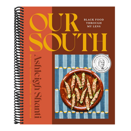 Our South: Black Food Through My Lens - A Cookbook (Spiral Bound)