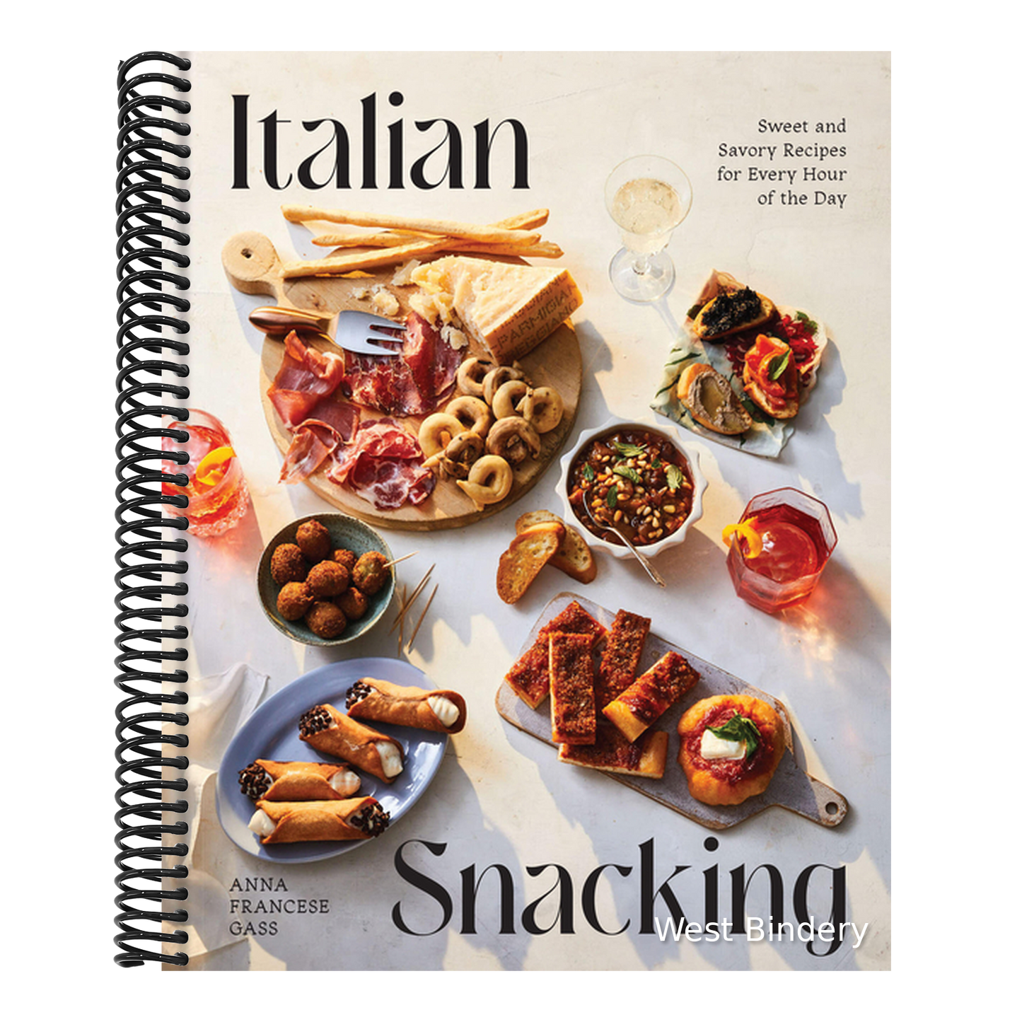 Italian Snacking: Sweet and Savory Recipes for Every Hour of the Day - A Cookbook