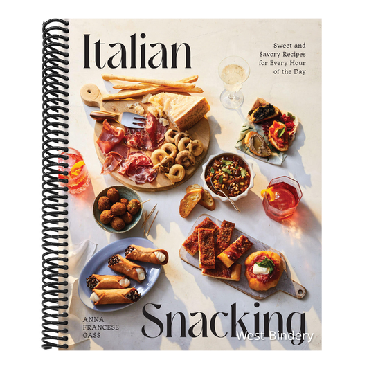 Italian Snacking: Sweet and Savory Recipes for Every Hour of the Day - A Cookbook