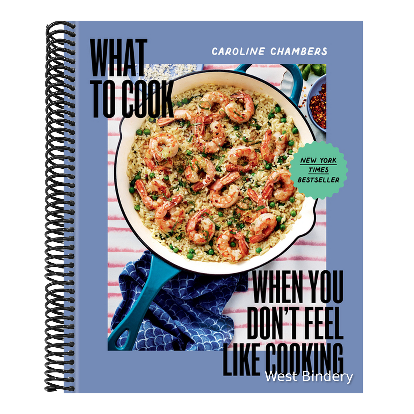 What to Cook When You Don't Feel Like Cooking - A Cookbook
