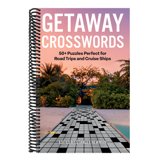 Getaway Crosswords: 50+ Puzzles Perfect for Road Trips and Cruise Ships
