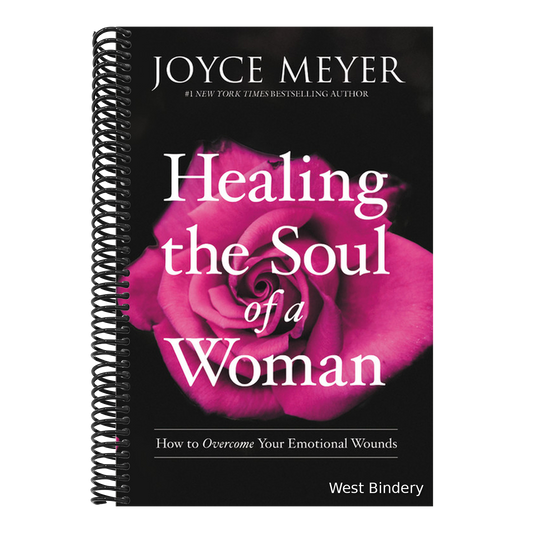 Healing the Soul of a Woman: How to Overcome Your Emotional Wounds