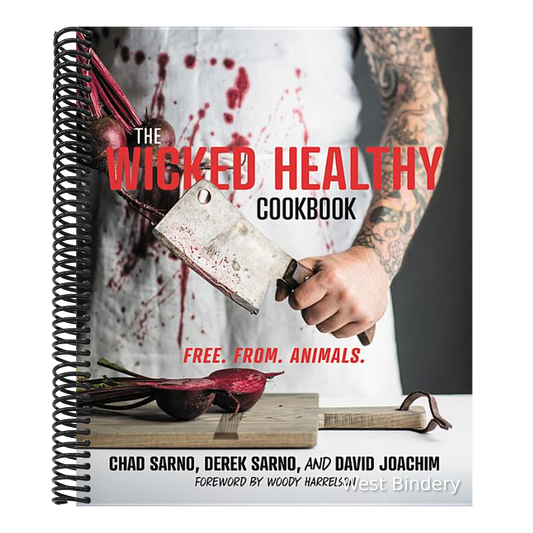The Wicked Healthy Cookbook: Free. From. Animals.