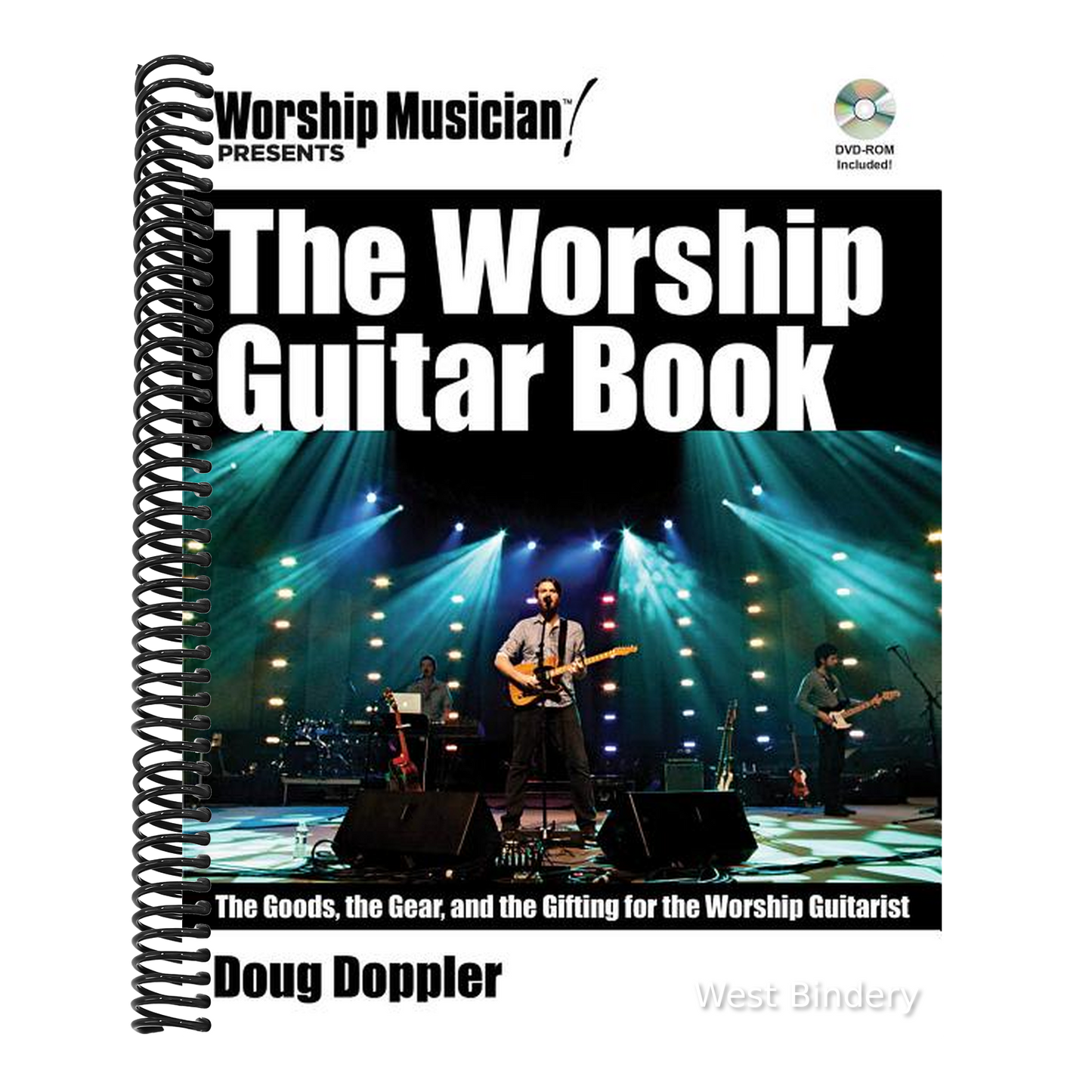 The Worship Guitar Book: The Goods the Gear and the Gifting for the Worship Guitarist