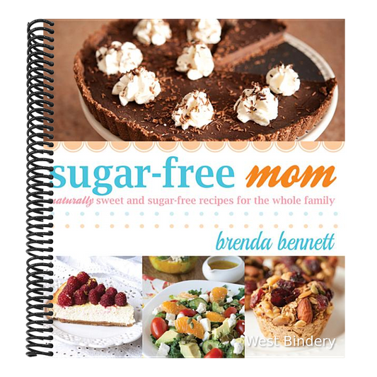 Sugar-Free Mom: Naturally Sweet and Sugar-Free Recipes for the Whole Family