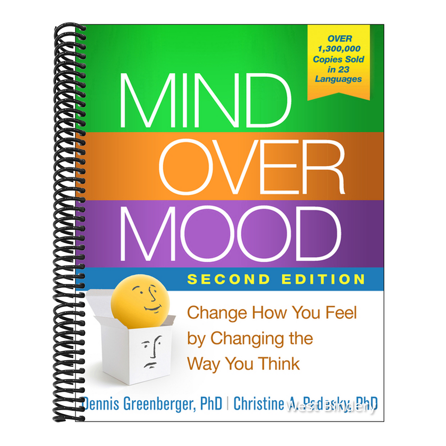 Mind Over Mood: Change How You Feel by Changing the Way You Think