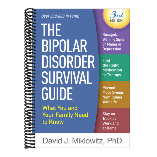 The Bipolar Disorder Survival Guide: What You and Your Family Need to Know (3RD ed.) (Spiral Bound)